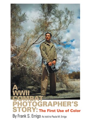 cover image of A Wwii Combat Photographer's Story